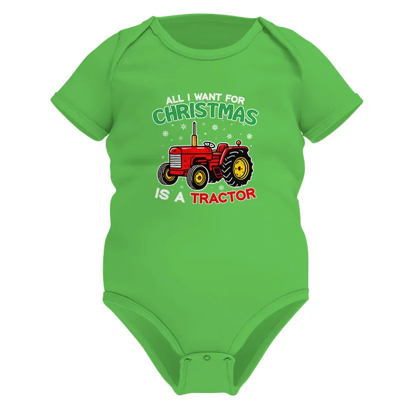 All I Want For Christmas Is A Tractor - Infant Fine Jersey Bodysuit