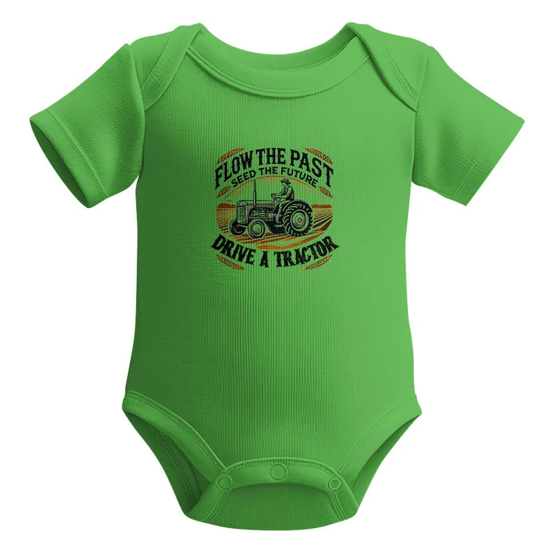 Flow The Past_Seed The Future_Drive A Tractor 1 - Infant Fine Jersey Bodysuit