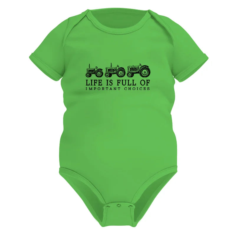 Life Is Full Of Important Choices 13 - Infant Fine Jersey Bodysuit