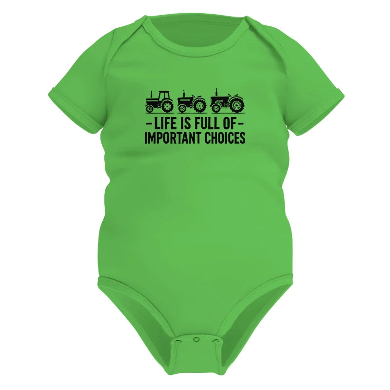 Life Is Full Of Important Choices 21 - Infant Fine Jersey Bodysuit