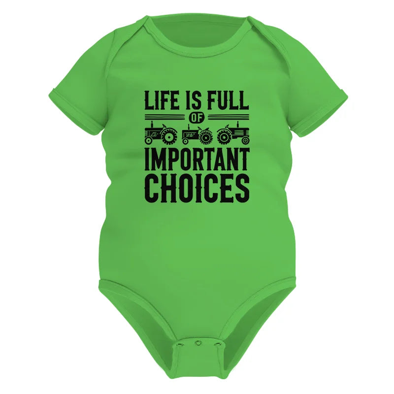 Life Is Full Of Important Choices 26 - Infant Fine Jersey Bodysuit