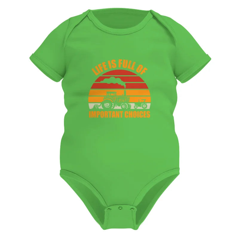 Life Is Full Of Important Choices 32 - Infant Fine Jersey Bodysuit