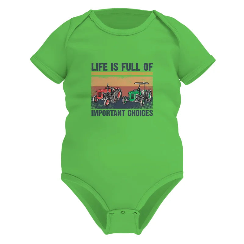 Life Is Full Of Important Choices 37 - Infant Fine Jersey Bodysuit