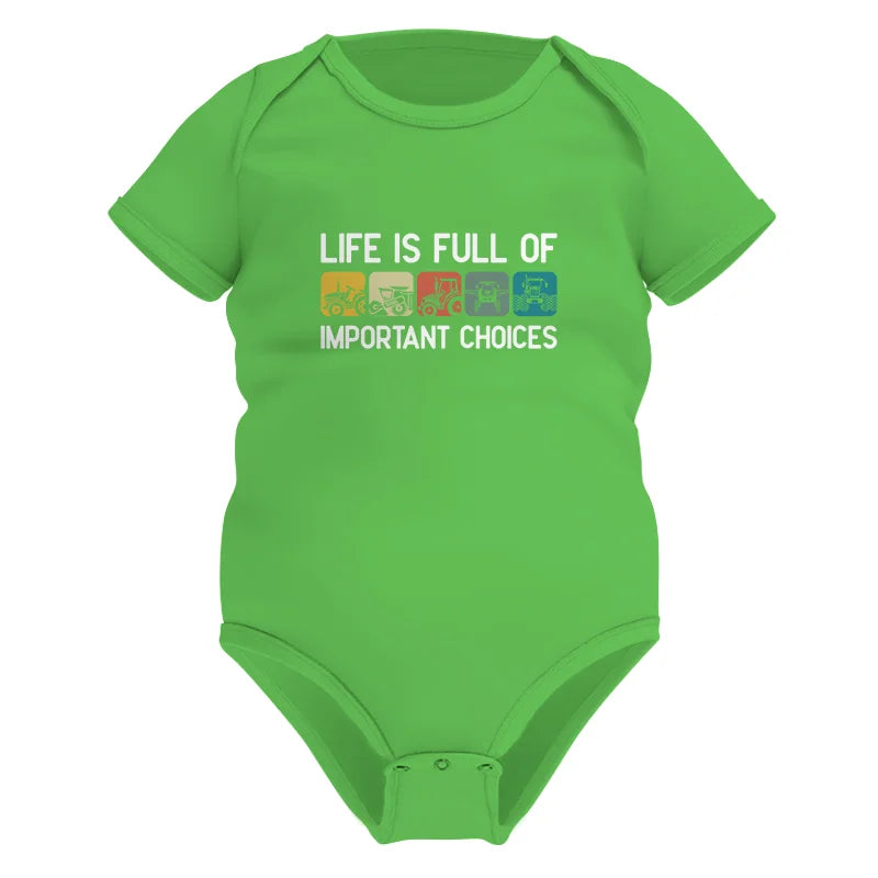 Life Is Full Of Important Choices 40 - Infant Fine Jersey Bodysuit