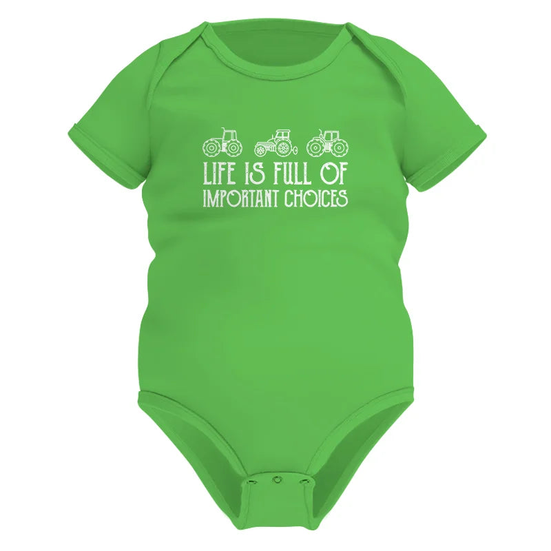 Life Is Full Of Important Choices 7 - Infant Fine Jersey Bodysuit