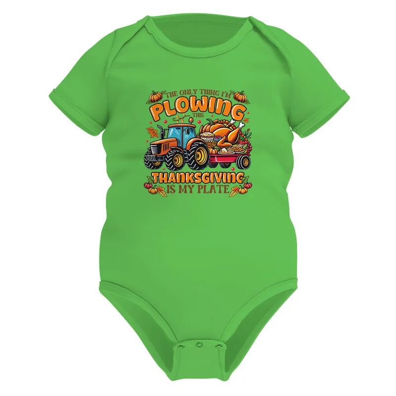 The Only Thing I’m Plowing This Thanksgiving is My Plate 2 - Infant Fine Jersey Bodysuit