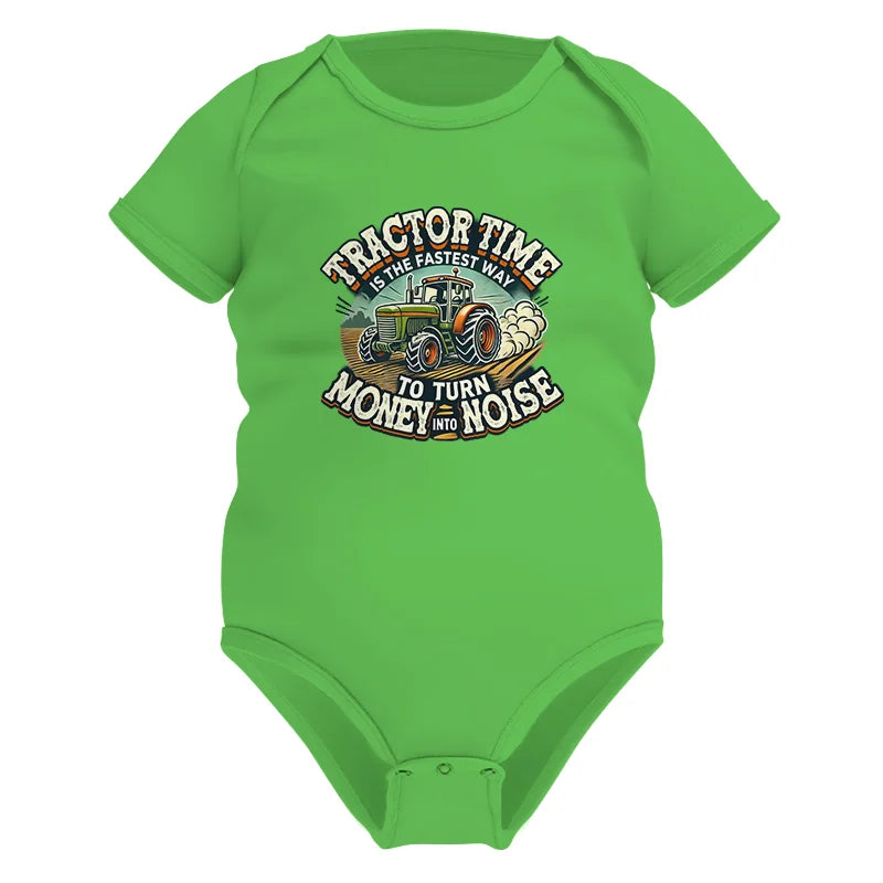 Tractor Time To Turn Money Into Noise - Infant Fine Jersey Bodysuit