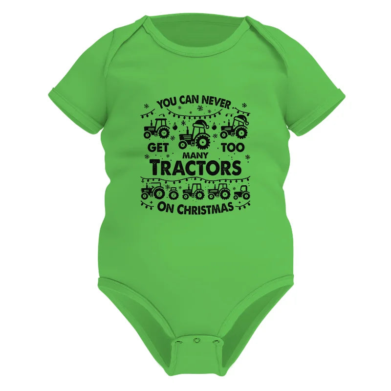 You Can Never Get Too Many Tractors On Christmas - Infant Fine Jersey Bodysuit