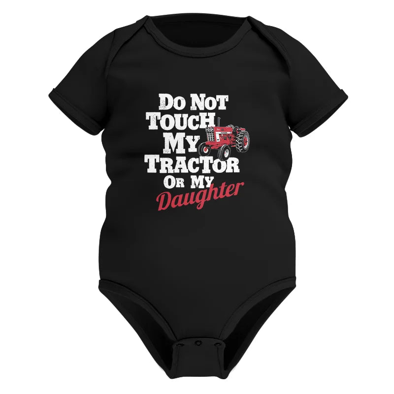 Image of Do Not Touch My Tractor Or My Daughter - Infant Fine Jersey Bodysuit