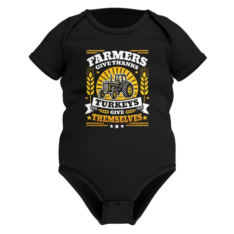 Image of Farmers Give Thanks Turkeys Give Themselves - Infant Fine Jersey Bodysuit