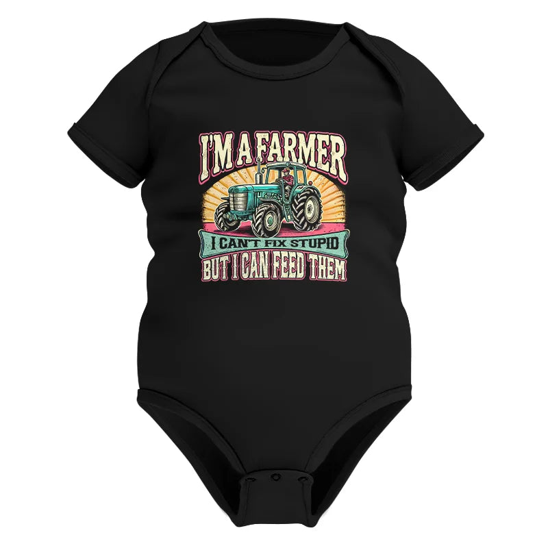 I'm A Farmer_Fix Stupid_Feed Them - Infant Fine Jersey Bodysuit