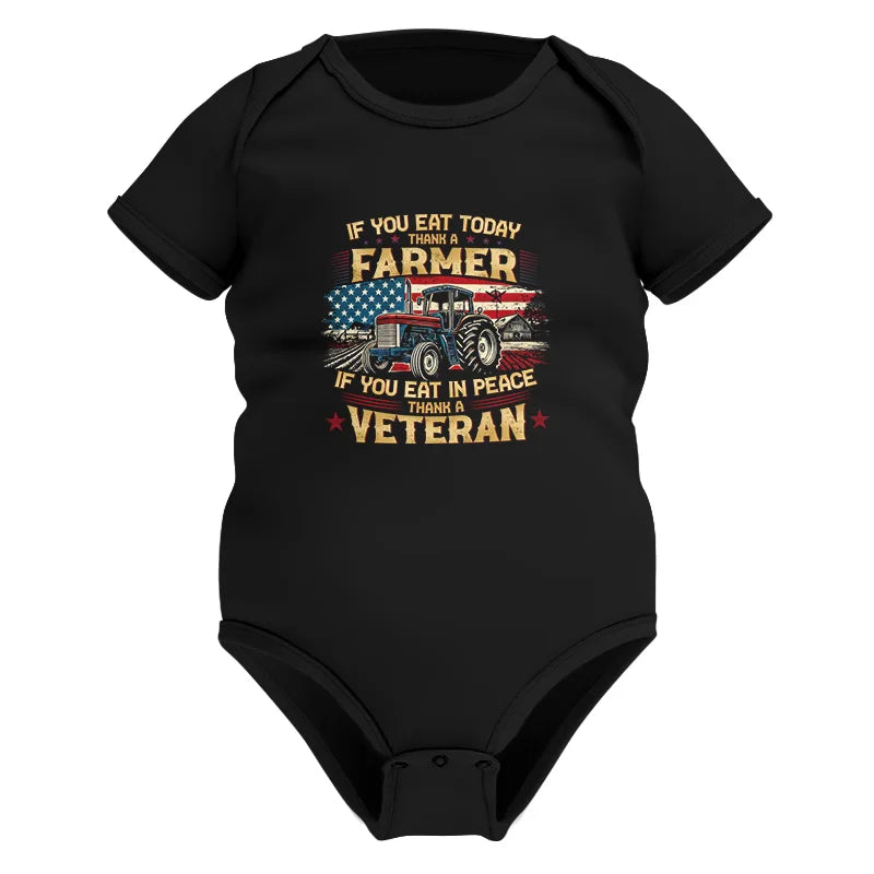 If You Eat Today Thank a Farmer If You Eat in Peace Thank a Veteran - Infant Fine Jersey Bodysuit