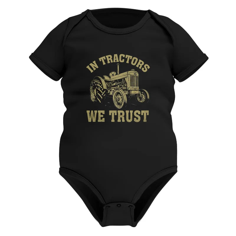 In Tractors We Trust - Infant Fine Jersey Bodysuit