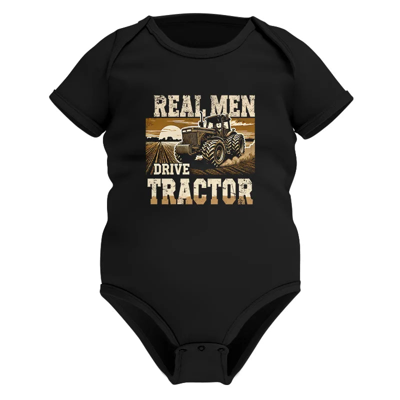 Real Men Drive Tractor - Infant Fine Jersey Bodysuit