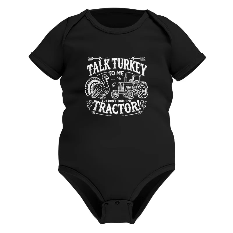 Image of Talk Turkey to Me But Don’t Touch My Tractor 2 - Infant Fine Jersey Bodysuit