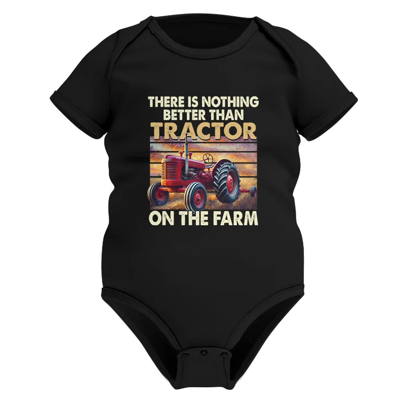 Image of There Is Nothing Better Than Tractor On The Farm 1 - Infant Fine Jersey Bodysuit