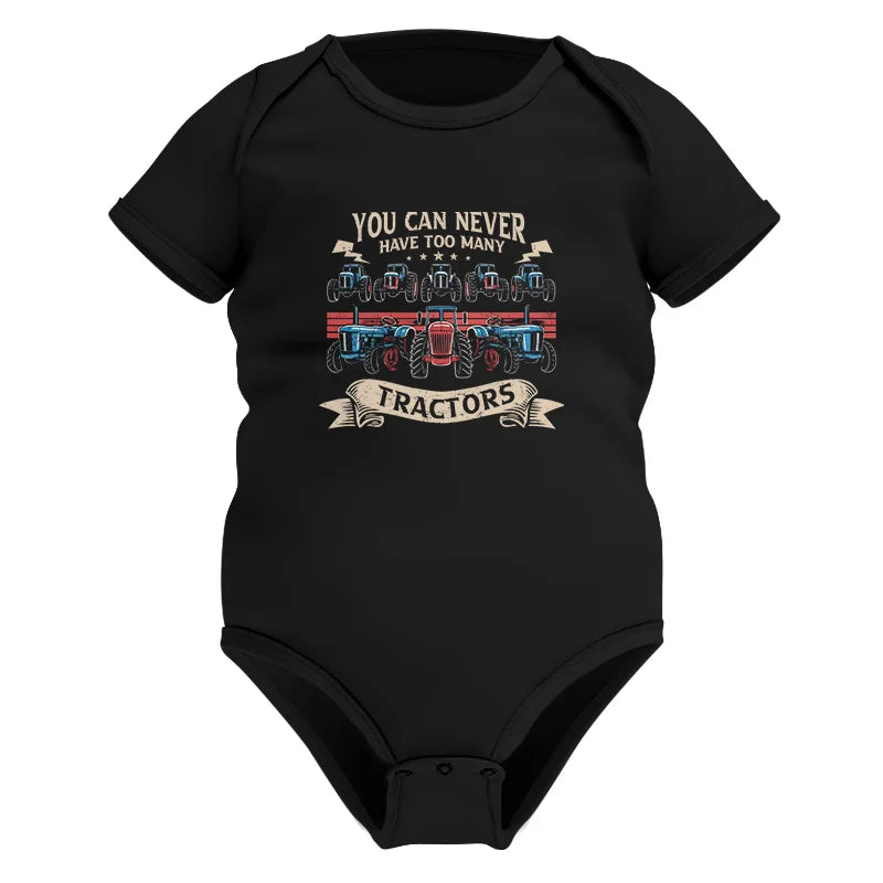 Image of You Can Never Have Too Many Tractor - Infant Fine Jersey Bodysuit