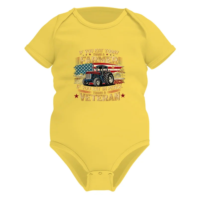 If You Eat Today Thank a Farmer If You Eat in Peace Thank a Veteran - Infant Fine Jersey Bodysuit