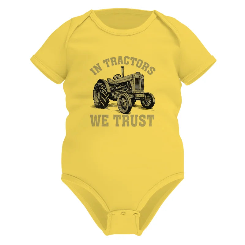 In Tractors We Trust - Infant Fine Jersey Bodysuit