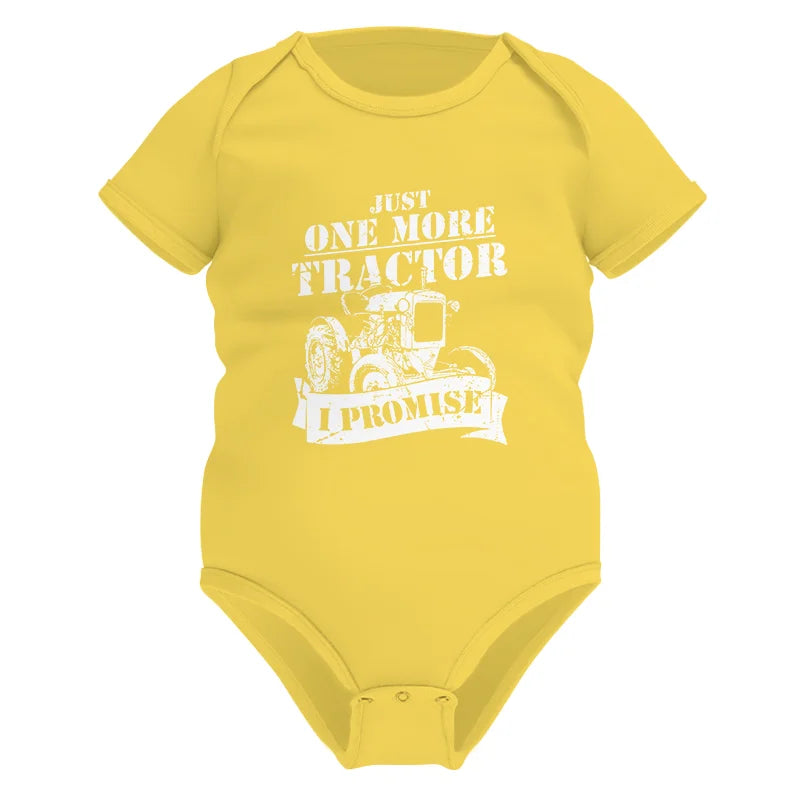 Just One More Tractor I Promise Farmers Farming Farm - Infant Fine Jersey Bodysuit