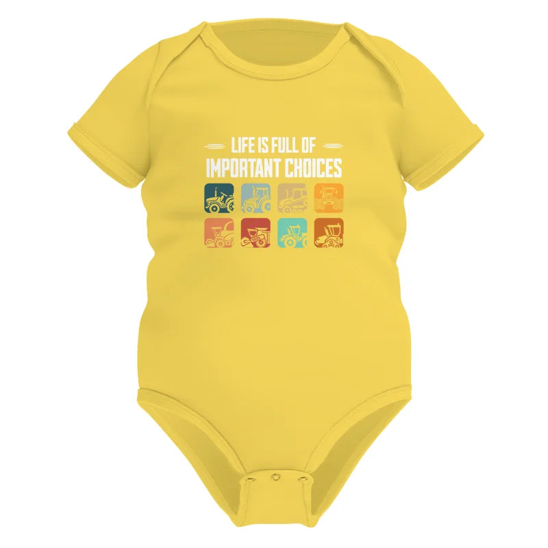 Life Is Full Important Choices 36 - Infant Fine Jersey Bodysuit