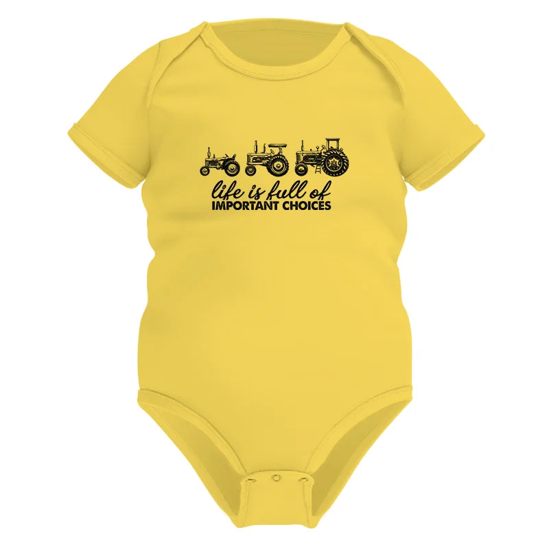 Life Is Full Of Important Choices 10 - Infant Fine Jersey Bodysuit