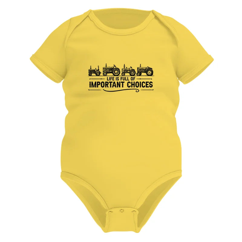 Life Is Full Of Important Choices 12 - Infant Fine Jersey Bodysuit