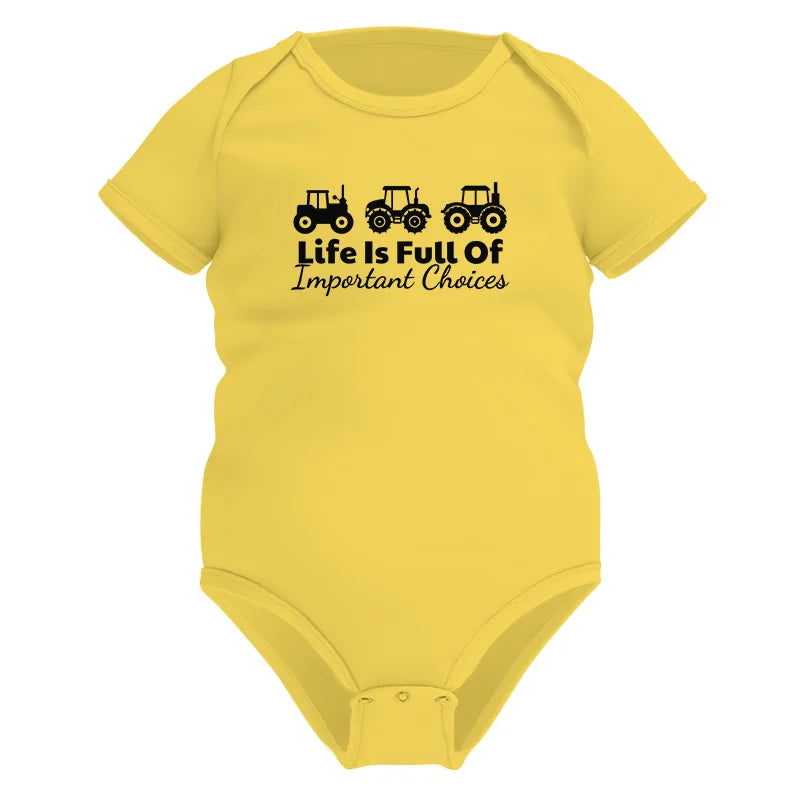 Life Is Full Of Important Choices 19 - Infant Fine Jersey Bodysuit