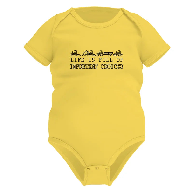 Life Is Full Of Important Choices 29 - Infant Fine Jersey Bodysuit