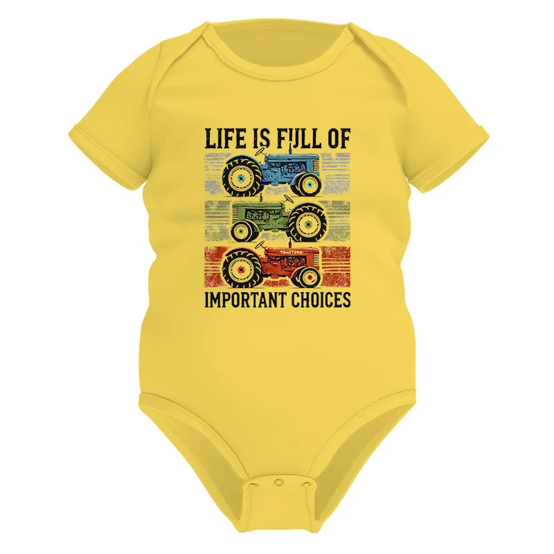 Life Is Full Of Important Choices 3 - Infant Fine Jersey Bodysuit