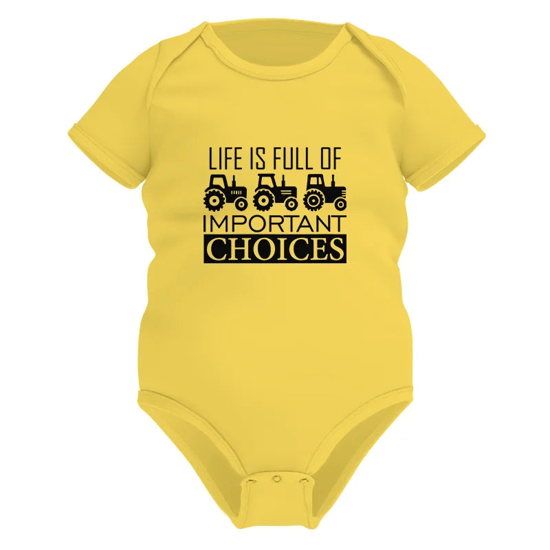 Life Is Full Of Important Choices 35 - Infant Fine Jersey Bodysuit