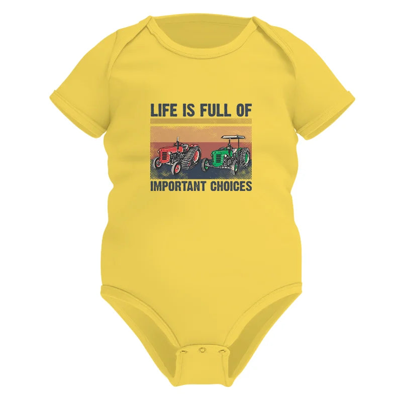 Life Is Full Of Important Choices 37 - Infant Fine Jersey Bodysuit