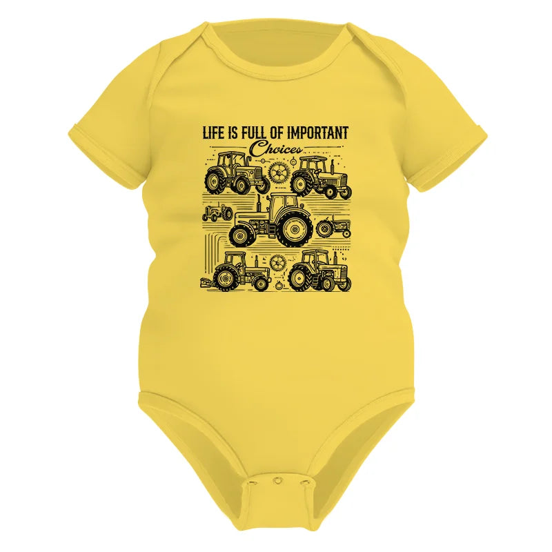 Life Is Full Of Important Choices - Infant Fine Jersey Bodysuit