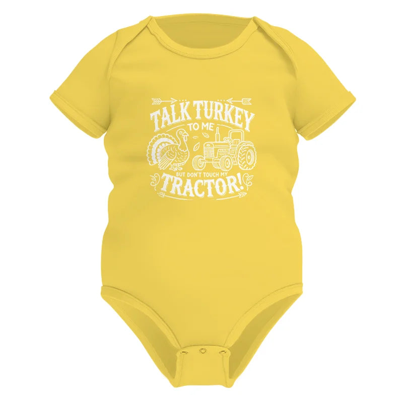 Talk Turkey to Me But Don’t Touch My Tractor 2 - Infant Fine Jersey Bodysuit