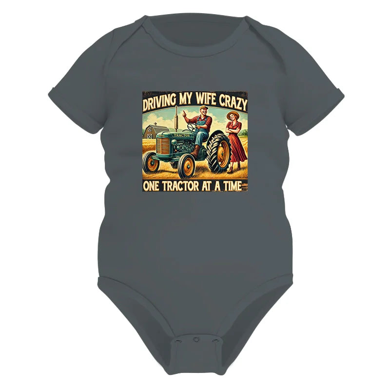 Image of Driving My Wife Crazy One Tractor At A Time - Infant Fine Jersey Bodysuit