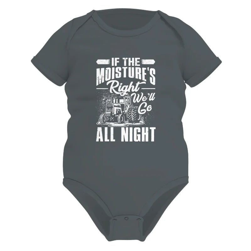 Image of Farmer Tractor If Moistures Right We'll Go All Night - Infant Fine Jersey Bodysuit