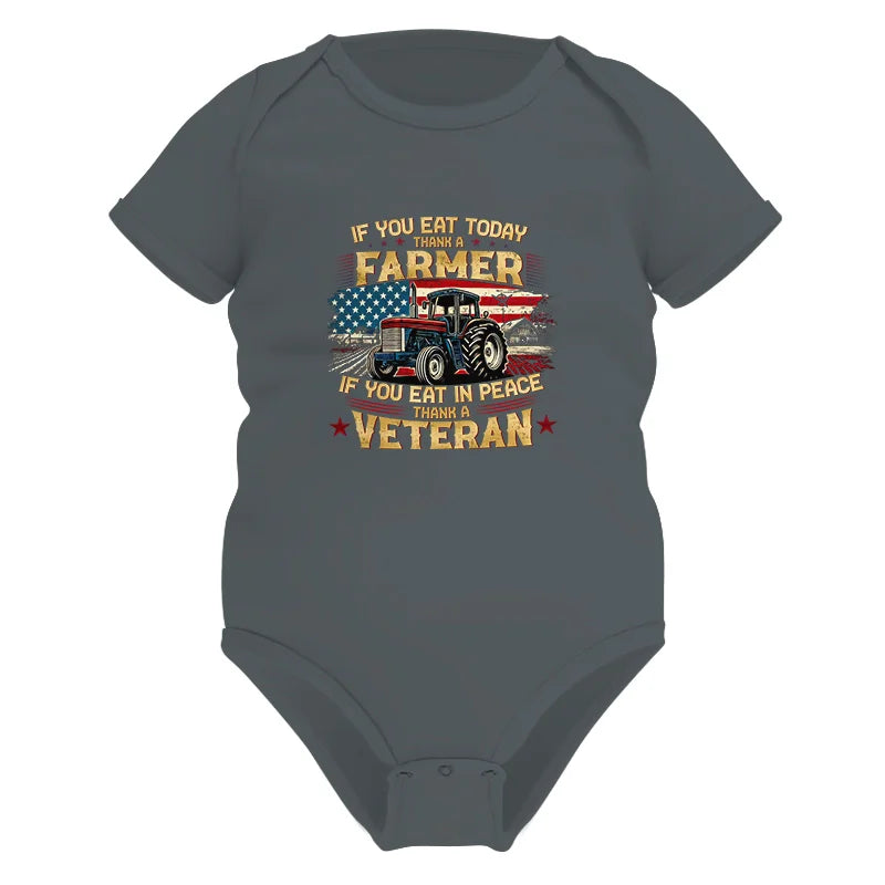 If You Eat Today Thank a Farmer If You Eat in Peace Thank a Veteran - Infant Fine Jersey Bodysuit