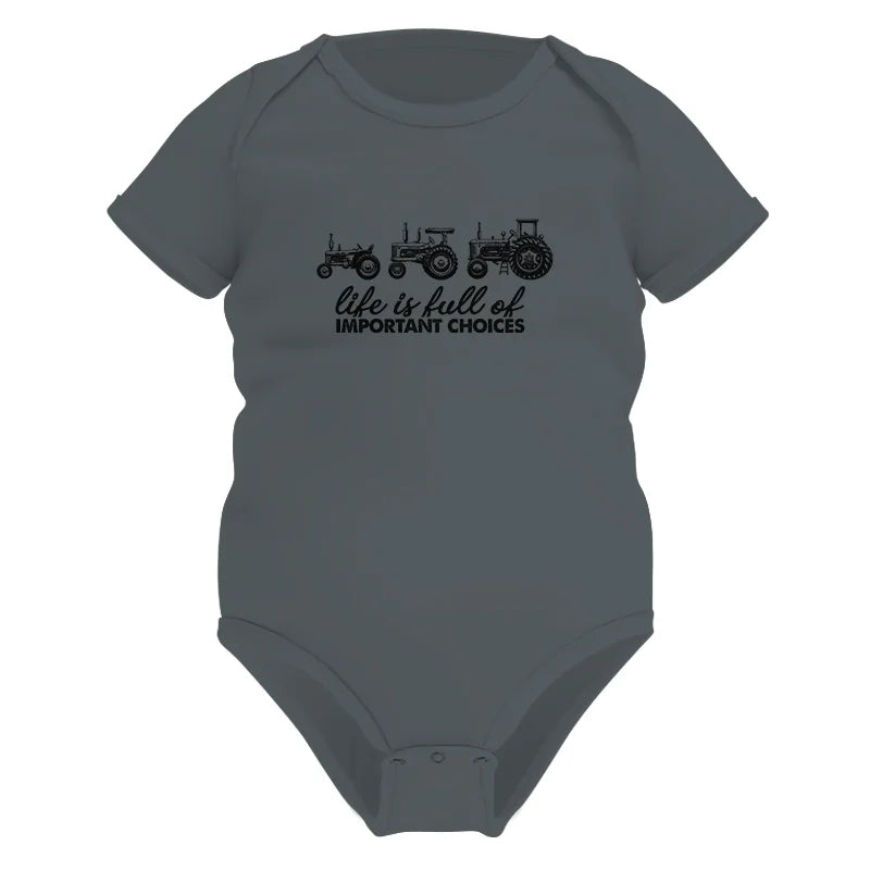 Life Is Full Of Important Choices 10 - Infant Fine Jersey Bodysuit