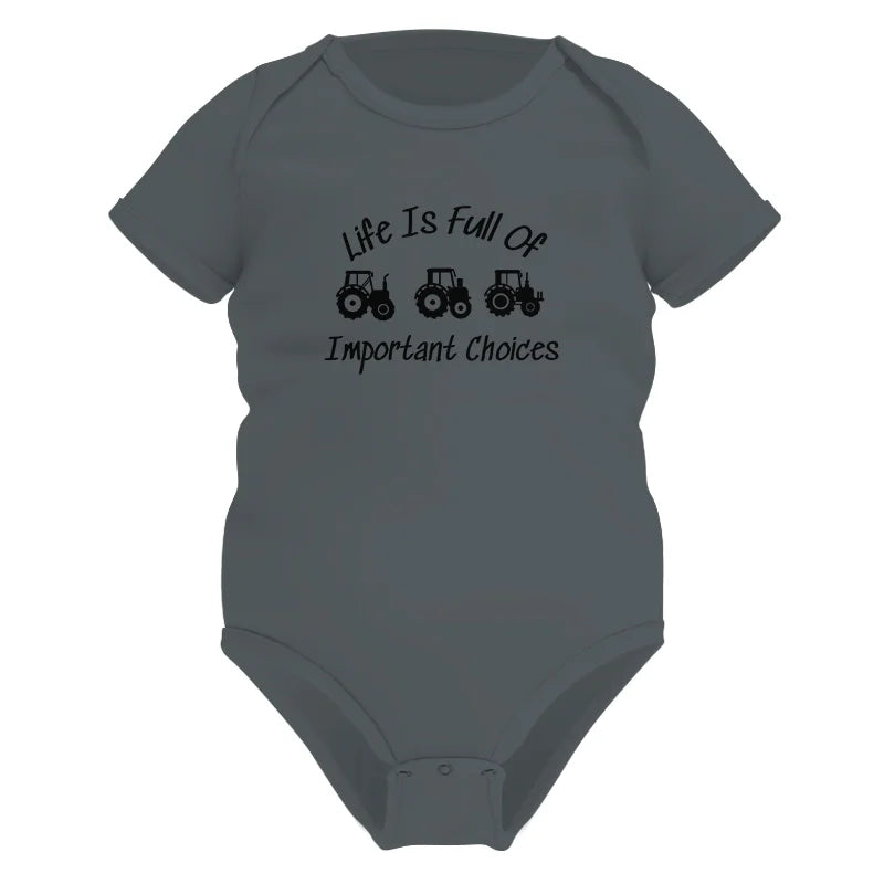 Life Is Full Of Important Choices 15 - Infant Fine Jersey Bodysuit