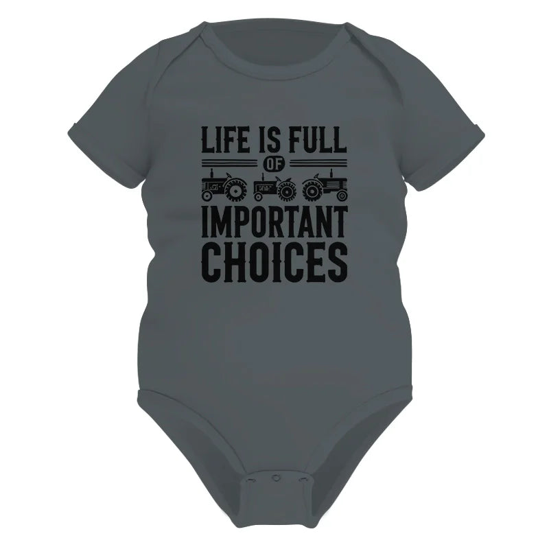 Life Is Full Of Important Choices 26 - Infant Fine Jersey Bodysuit