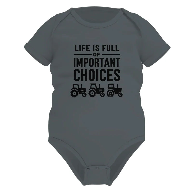 Life Is Full Of Important Choices 27 - Infant Fine Jersey Bodysuit