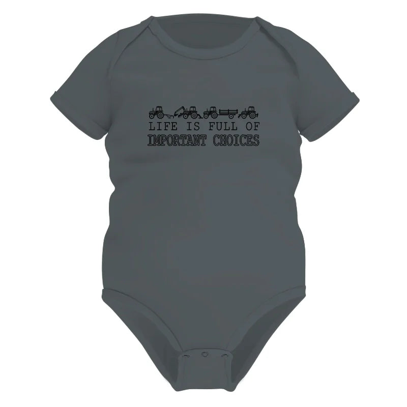 Life Is Full Of Important Choices 29 - Infant Fine Jersey Bodysuit