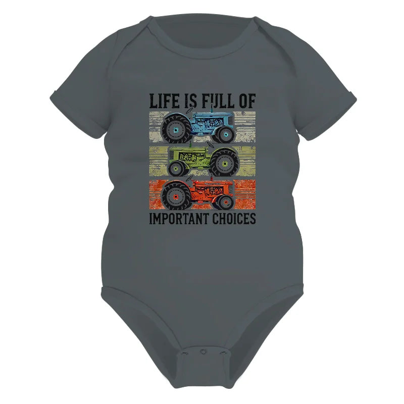 Life Is Full Of Important Choices 3 - Infant Fine Jersey Bodysuit