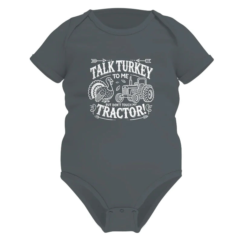 Talk Turkey to Me But Don’t Touch My Tractor 2 - Infant Fine Jersey Bodysuit