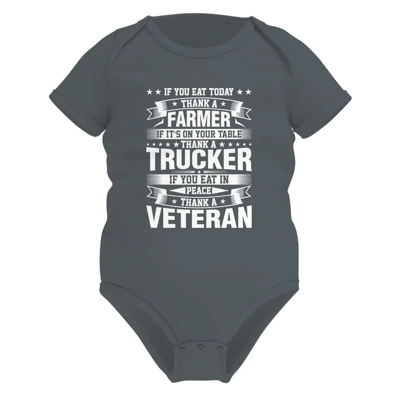 Image of Thank a Farmer Thank a Trucker Thank a Veteran Appreciation - Infant Fine Jersey Bodysuit