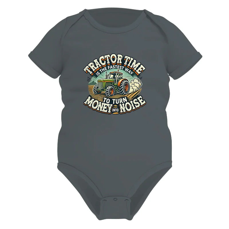 Tractor Time To Turn Money Into Noise - Infant Fine Jersey Bodysuit