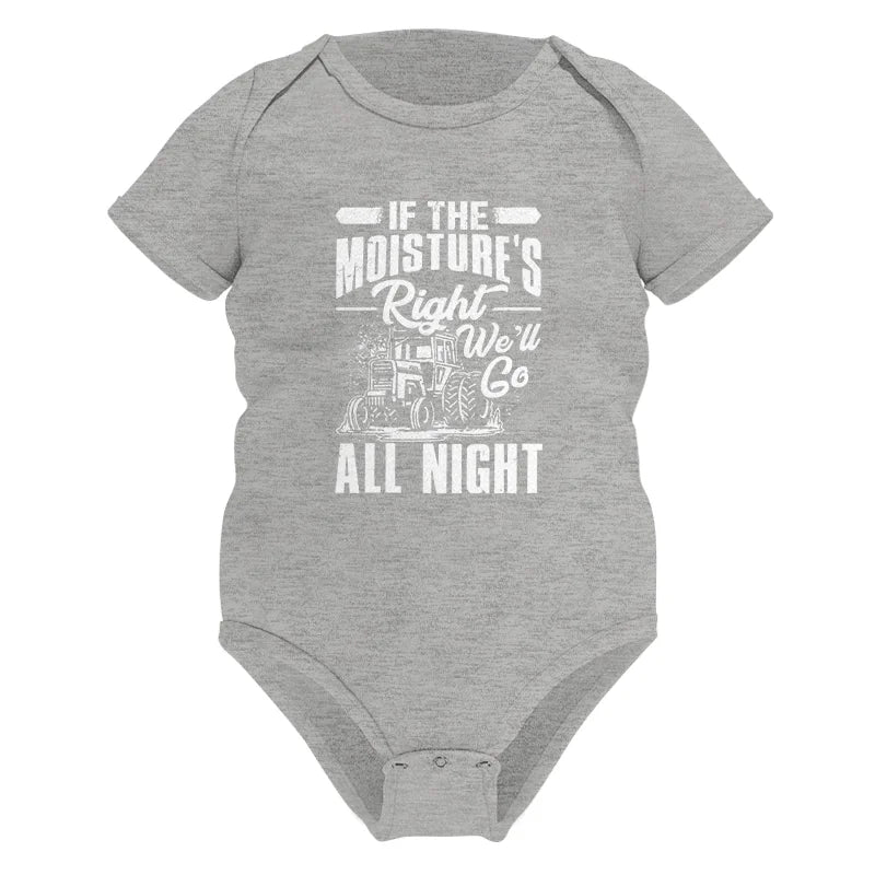 Image of Farmer Tractor If Moistures Right We'll Go All Night - Infant Fine Jersey Bodysuit