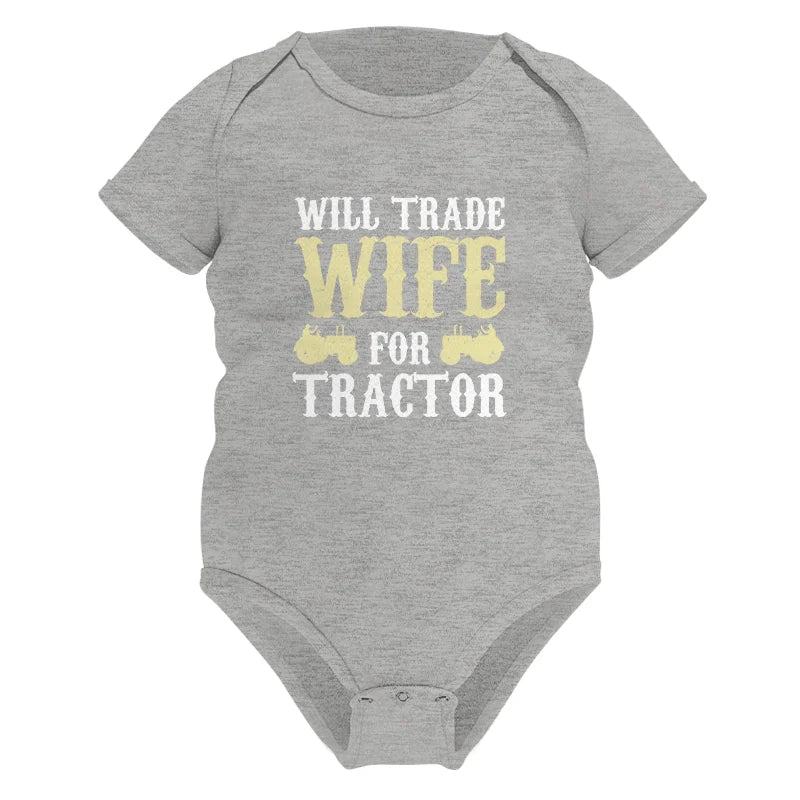 Funny Will Trade Wife For Tractor - Infant Fine Jersey Bodysuit