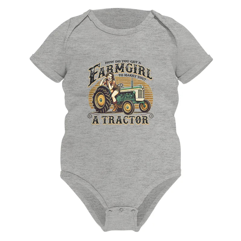 Get A Farmgirl To Marry You_A Tractor - Infant Fine Jersey Bodysuit