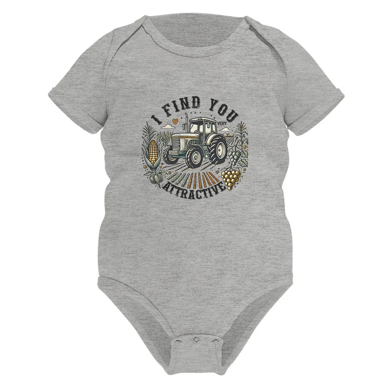 I Find You Very Attractive 2 - Infant Fine Jersey Bodysuit